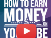 How to Earn Money on YouTube